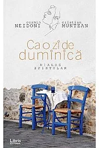 Ca o zi de duminica. Dialog epistolar