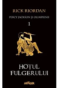 Hotul fulgerului. Seria Percy Jackson si Olimpienii Vol.1