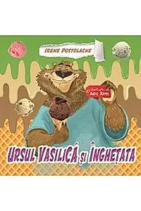 Ursul Vasilica si inghetata