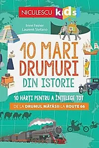 10 mari drumuri din istorie