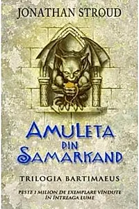 Amuleta din Samarkand. Trilogia Bartimaeus. Vol. 1