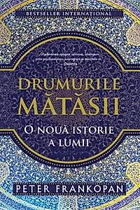 Drumurile Matasii. O noua istorie a lumii