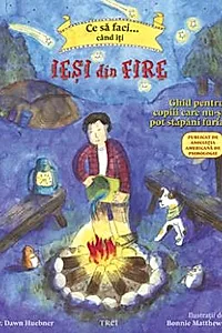 Ce sa faci...CAND ITI IESI DIN FIRE