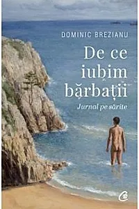 De ce iubim barbatii. Jurnal pe sarite