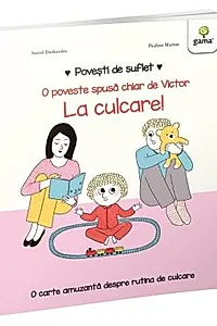 Povesti de suflet - La culcare!