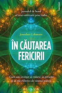 In cautarea fericirii