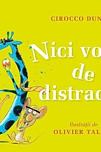 Nici vorba de distractie