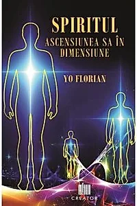 Spiritul. Ascensiunea sa in dimensiune
