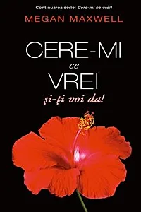Cere-mi ce vrei si iti voi da!