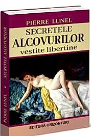 Secretele alcovurilor - vestite libertine