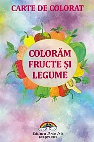 Coloram fructe si legume