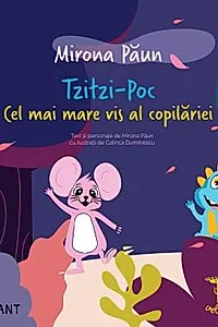 Tzitzi-Poc. Cel mai mare vis al copilariei