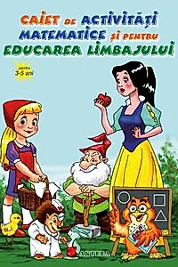 Caiet de activitati matematice si pentru educarea limbajului