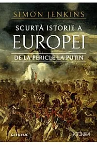 Scurta istorie a Europei de la Pericle la Putin