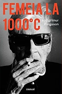 Femeia la 1000°C