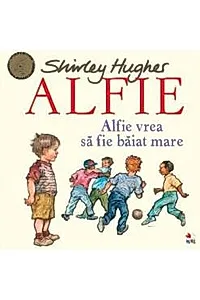 Alfie. Alfie vrea sa fie baiat mare