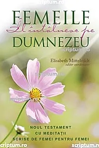 Femeile Il intalnesc pe Dumnezeu ed. 2