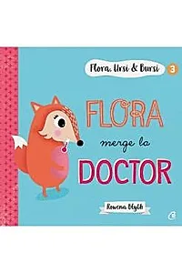 Flora, Ursi si Bursi 3: Flora merge la doctor