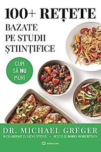 100+ retete bazate pe studii stiintifice