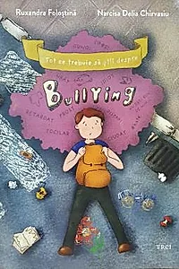 Tot ce trebuie sa stii despre BULLYING