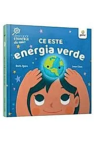 Ce este energia verde. Descopar stiintele de mic