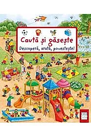 Descopera, arata, povesteste. Cauta si gaseste