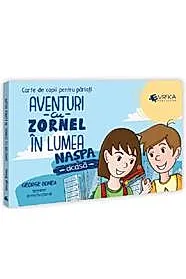 Aventuri cu Zornel in lumea Naspa – Acasa