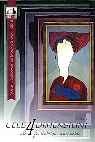 Cele 4 dimensiuni ale feminitatii romanesti Vol. 1