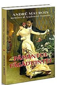 Pamantul fagaduintei - Andre Maurois