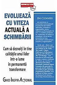 Evolueaza cu viteza actuala a schimbarii