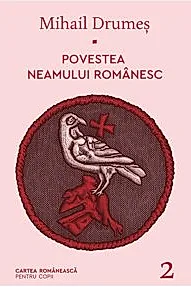 Povestea neamului romanesc. Vol. 2