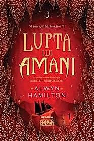 Lupta lui Amani (Trilogia Rebelul nisipurilor Vol.3)
