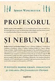 Profesorul si nebunul: o poveste despre crima, insanitate si crearea Dictionarului Oxford