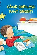 Cand copilasii sunt obositi