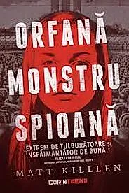 Orfana, monstru, spioana