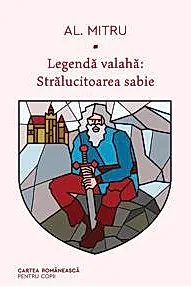 Legenda valaha: Stralucitoarea sabie. Vol. 3