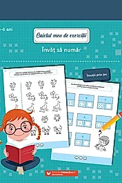 Caietul meu de exercitii. Invat sa numar 5-6 ani