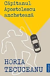 Capitanul Apostolescu Ancheteaza