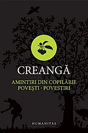 Amintiri din copilarie. Povesti. Povestiri