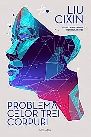 Problema celor trei corpuri. Seria Amintiri din trecutul Terrei Vol.1