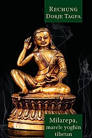 Milarepa - Marele yoghin tibetan