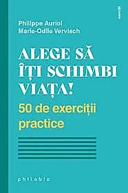 Alege sa iti schimbi viata!