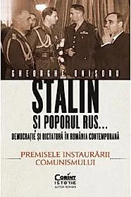 Stalin si poporul rus... Democratie si dictatura in Romania contemporana