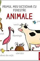 Primul meu dictionar cu ferestre. Animale