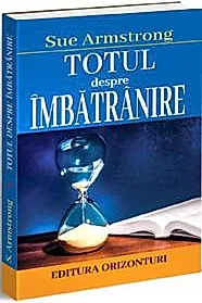 Totul despre imbatranire