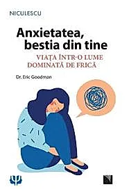 Anxietatea, bestia din tine