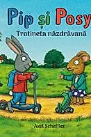 Pip si Posy. Trotineta nazdravana