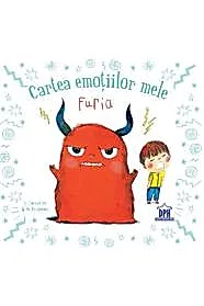 Cartea emotiilor mele. Furia