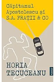 Capitanul Apostolescu si S.A. Fratii & Co