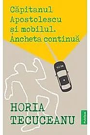 Capitanul Apostolescu si Mobilul. Ancheta continua
